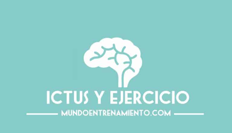 ictus y ejercicio